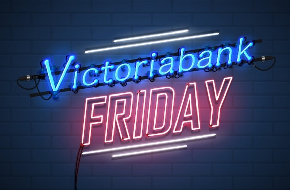 Victoriabank Friday